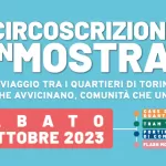 Circoscrizioni in Mostra torna a Torino il 21 ottobre 2023