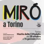 Torino: il 28 ottobre 2023 arriva una grande mostra dedicata a Mirò
