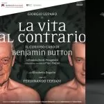 La Vita al Contrario: al Teatro Erba di Torino dal 15 al 17 marzo 2024